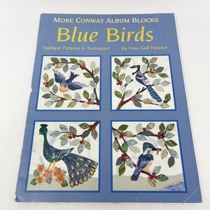 MORE‎ CONWAY ALBUM BLOCKS: BLUE BIRDS : APPLIQUE PATTERNS Irma Gail Hatcher Book